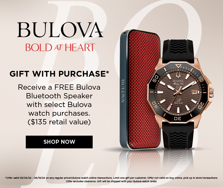 Bulova: Bolad at Heart. Gift with Purchase* Receive a free Bulova Bluetooth speaker with select Bulova watch purcahses. ($135 retail value). Shop Now