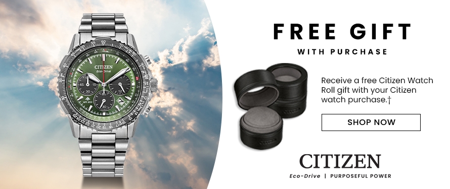 Receive a free Citizen Watch Roll gift with your Citizen watch purchase.