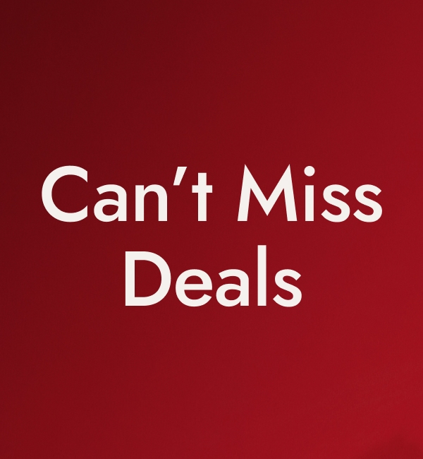 Can't Miss Deals