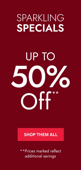 Sparkling Specials. Up to 505 Off**. Shop them all.