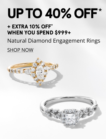 Up to 40% OFF* Natural Diamond Engagement Rings + Extra 10% Off When You Spend $999+